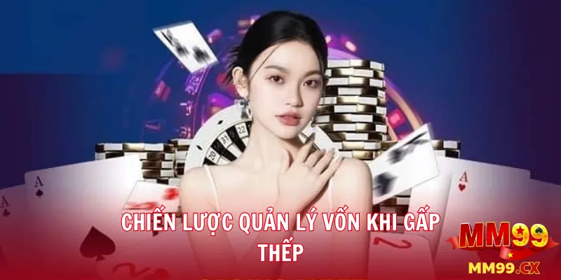Chiến lược quản lý vốn khi gấp thếp