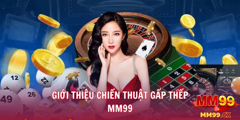 Giới thiệu chiến thuật gấp thếp mm99