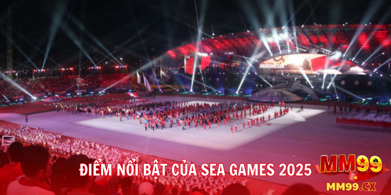 Điểm nổi bật của SEA Games 2025